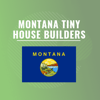 montana tiny house builders