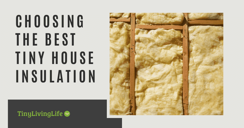 best tiny house insulation