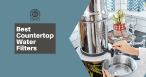 best countertop water filters
