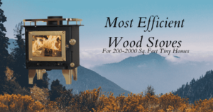 Most Efficient Wood Stoves