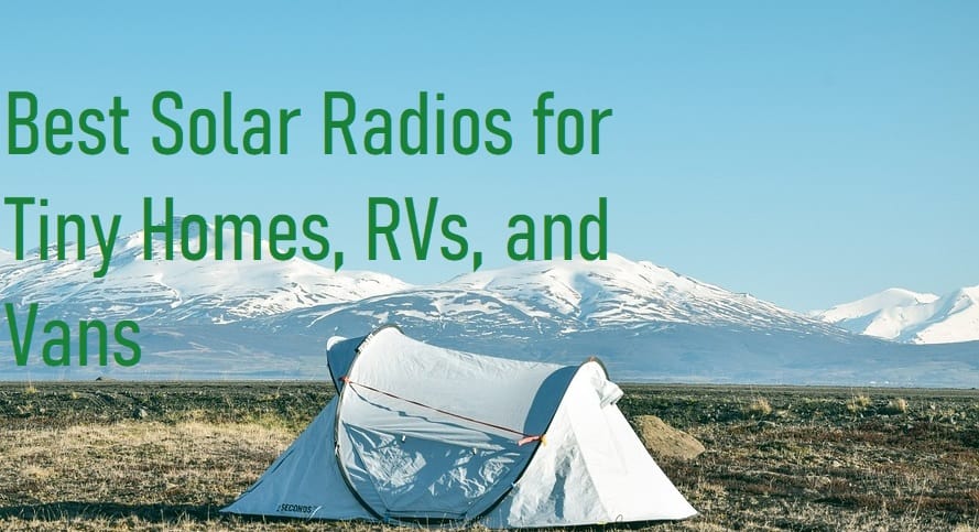 Best Solar Radios for Tiny Homes, RVs, and Vans 2024